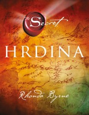 Hrdina (Secret) - Rhonda Byrne - Kliknutím na obrázek zavřete